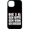 3GRules4All Custodia per iPhone 15 Plus La regola 3G Geh Pleh Oida Geh Scheissen