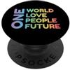 Global Unity Designs Un mondo, un solo amore, un popolo, un futuro PopSockets PopGrip Adesivo