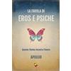 GAEditori La favola di Eros e Psiche. Quando l'anima incontra l'amore