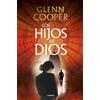 Glenn Cooper Los hijos de Dios / Three Marys (Tascabile) Cal Donovan Thriller
