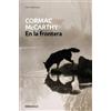 Cormac McCarthy En la frontera / The Crossing (Tascabile)