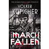 Volker Kutscher The March Fallen (Tascabile) Gereon Rath Mystery