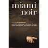 Les Standiford Miami Noir (Tascabile)