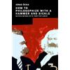 Jonas Čeika How to Philosophize with a Hammer and Sickle (Tascabile)
