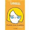 R. J. Palacio Wonder: Charlotte tiene la palabra / Shingaling. A Won (Tascabile)