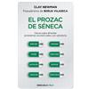 Clay Newman El Prozac de Séneca / Senecas Prozac (Tascabile)