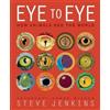 Steve Jenkins Eye to Eye/How Animals See the World (Tascabile)