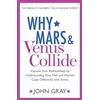 John Gray Why Mars and Venus Collide (Tascabile)