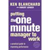 Kenneth Blanchard Robert Lorbe Putting the One Minute Manager to Wor (Tascabile)