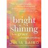 Julia Baird Bright Shining (Copertina rigida)