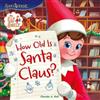 The Elf on the Shelf The Elf on the Shelf: How Old is Santa Claus? (Tascabile)