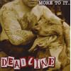 Deadline More to It Than Meets the Eye (CD)