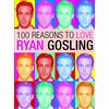 Plexus Pub 100 Reasons to Love Ryan Gosling