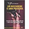 MAXIMA AMORALIA Un bicchiere e una passera. Incontri, letti e donne negli alberghi e nelle osterie dall'antichità a oggi
