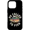 He Called Me To Fish Christian Angler Fa Custodia per iPhone 16 Pro Mi ha chiamato a pescare Matteo 4:19 Christian Fisherman