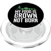grown not born vegan vegetarian food pla Il mio cibo è cresciuto non è nato vegetariano PopSockets PopGrip per MagSafe