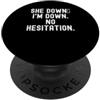 Bold Assertive Mindset Confident Women M lei giù im down no esitazione Audace Fiducioso Uomini Donne PopSockets PopGrip Adesivo