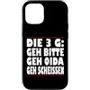 3GRules4All Custodia per iPhone 12/12 Pro La regola 3G Geh Pleh Oida Geh Scheissen