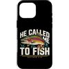 He Called Me To Fish Christian Fishing F Custodia per iPhone 16 Pro Max Mi ha chiamato a pescare Matteo 4:19 Fede di pesca