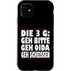 3GRules4All Custodia per iPhone 11 La regola 3G Geh Pleh Oida Geh Scheissen