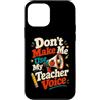 Teacher Humor Co Custodia per iPhone 12 mini Non farmi usare il mio insegnante Voice Educator Humor