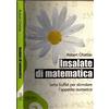 Sironi Insalate di matematica. Sette buffet per stimolare l'appetito numerico