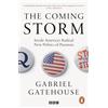 BBC The Coming Storm : Inside America's Radical New Politics of Paranoia: Shortlisted for the Orwell Prize for Political Writing - A Journey into the Heart of the Conspiracy Machine