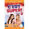 Airone C'est super! 2. Il francese in vacanza. Ediz. per la scuola