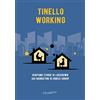 Fernandel Tinello working. Ventuno storie di lockdown dai narratori di Horsa Group