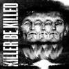 Nuclear Blast Killer Be Killed