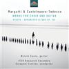 Dynamic Corrado Margutti & Mario Castelnuovo-Tedesco: Works for Choir and Guitar - Rivers; Romancero gitano, Op. 152