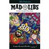 Max Bisantz 80s Mad Libs (Tascabile) Mad Libs