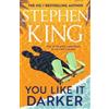 Stephen King You Like It Darker (Copertina rigida)