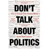 Sarah Stein Lubrano Don't Talk About Politics (Tascabile)