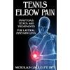 Nicholas Gallo Tennis Elbow Pain (Tascabile)