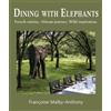Francoise Malby-Anthony Dining With Elephants (Tascabile)