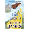 Eloisa James The Last Lady B (Tascabile)