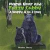 Denise Dacey Mama Bear and Fuzzy Cubby: A Happy A to Z Day (Tascabile)