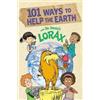 Miranda Paul 101 Ways to Help the Earth with Dr. Seuss's Lorax (Tascabile)