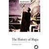 Éliphas Lévi Arthur Edward Waite The History of Magic (Tascabile)