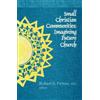 Robert S. Pelton C.S.C. Small Christian Communities (Tascabile)