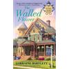 Lorraine Bartlett The Walled Flower (Tascabile) Victoria Square Mystery