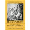 Sudhir Hazareesingh Black Spartacus (Tascabile)