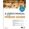 Cynthia Snyder Stackpole A User's Manual to the PMBOK Guide (Tascabile)