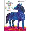 Eric Carle El artista que pintó un caballo azul (Libro di cartone)