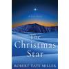Robert Tate Miller The Christmas Star (Tascabile)