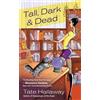 Tate Hallaway Tall, Dark & Dead (Tascabile)