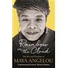 Maya Angelou Rainbow in the Cloud (Tascabile)