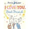 Beatrix Potter Peter Rabbit I Love You Best Friend (Copertina rigida)