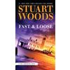 Stuart Woods Fast and Loose (Tascabile) Stone Barrington Novel